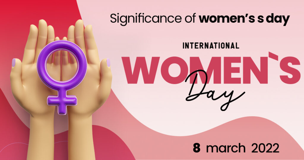 Significance of women day - International Women's Day