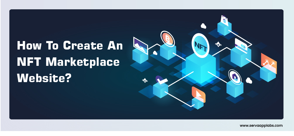 Read more about the article How To Create An NFT Marketplace Website?￼