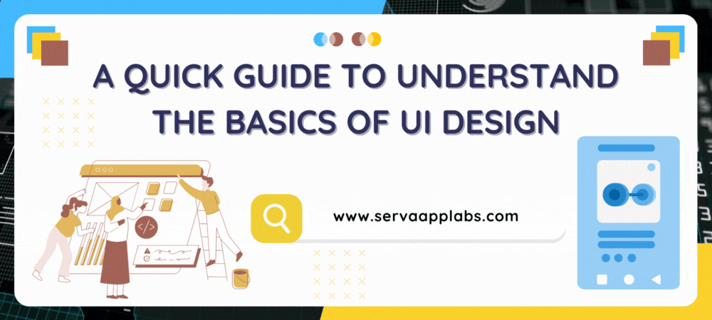 You are currently viewing A Quick Guide to understand the Basics of UI Design